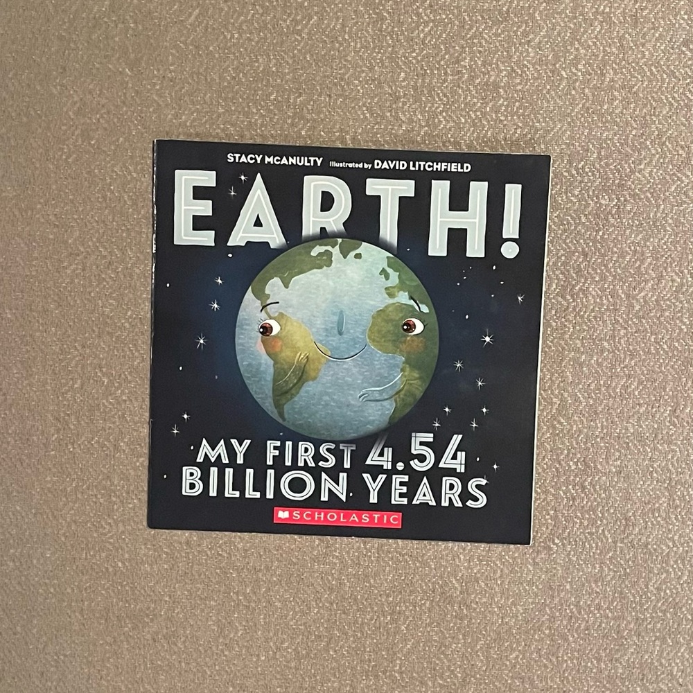 SCHOLASTIC - EARTH! MY FIRST 4.54 BILLION YEARS BOOK